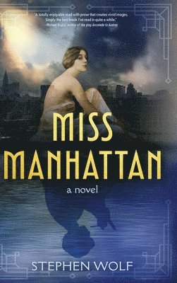 Stephen Wolf - Miss Manhattan, Inbunden