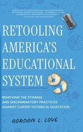 Retooling America's Educational System