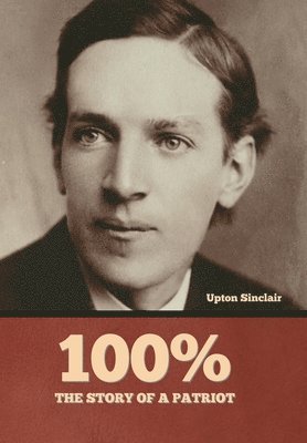 Upton Sinclair - 100%, Inbunden