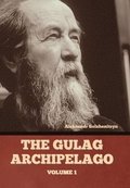 The Gulag Archipelago Volume 1