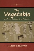 Vegetable; or, From President to Postman