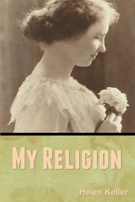 Helen Keller - My Religion, Häftad