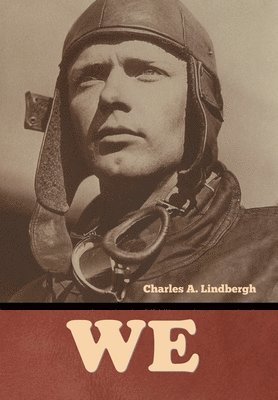 Charles a Lindbergh - We, Inbunden