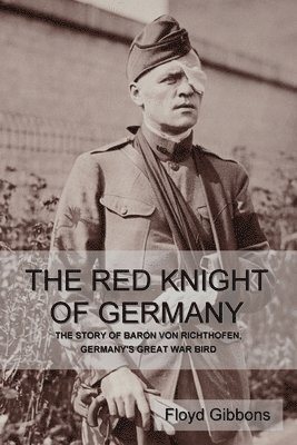 Floyd Gibbons - Red Knight of Germany, Häftad