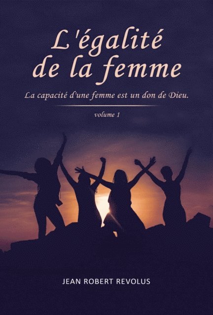 Jean Robert Revolus - L'Égalité de la Femme, E-bok
