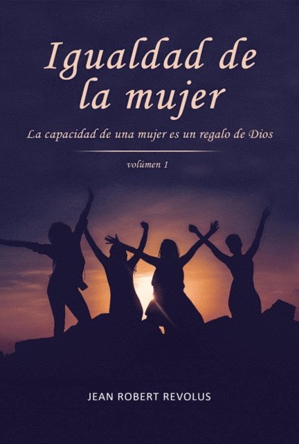 Jean Robert Revolus - Igualdad de la Mujer, E-bok