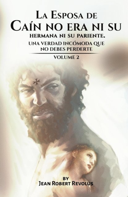 Jean Robert Revolus - La Esposa de Caín no era ni su Hermana ni su Pariente, E-bok