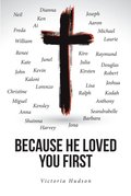Because He Loved You First