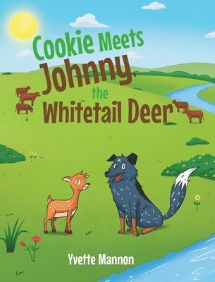 Yvette Mannon - Cookie Meets Johnny, the Whitetail Deer, Inbunden. Tillgänglighet: Lägg i varukorg