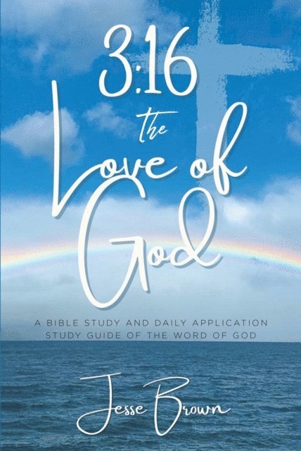 Jesse Brown - 3:16 The Love of God, E-bok