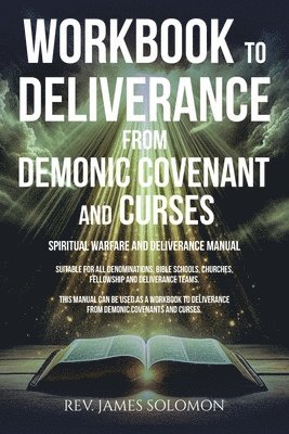 James Solomon - WORKBOOK To Deliverance From Demonic Covenant and Curses, Häftad