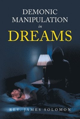 James Solomon - Demonic Manipulation in Dreams, Häftad