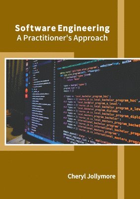 Cheryl Jollymore - Software Engineering: A Practitioner's Approach, Inbunden