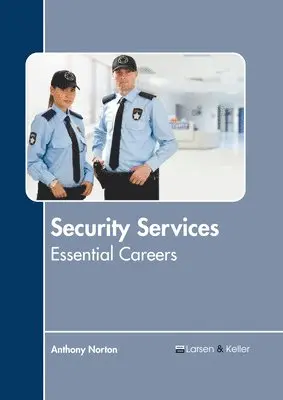 Anthony Norton - Security Services: Essential Careers, Inbunden. Tillgänglighet: Lägg i varukorg