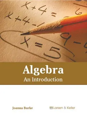 Joanna Burke - Algebra: An Introduction, Inbunden. Tillgänglighet: Kommande