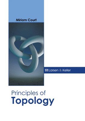 Miriam Court - Principles of Topology, Inbunden. Tillgänglighet: Kommande
