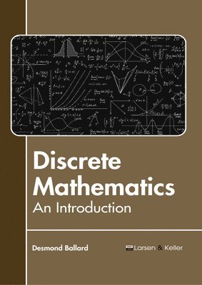Desmond Ballard - Discrete Mathematics: An Introduction, Inbunden. Tillgänglighet: Kommande