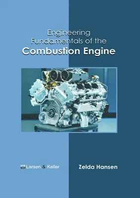 Zelda Hansen - Engineering Fundamentals of the Combustion Engine, Inbunden. Tillgänglighet: Kommande