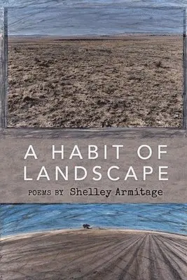 Shelley Armitage - Habit of Landscape, Häftad. Tillgänglighet: Lägg i varukorg