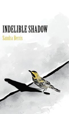 Sandra Berris - Indelible Shadow, Inbunden
