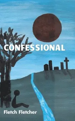 Fletch Fletcher - Confessional, Inbunden. Tillgänglighet: Lägg i varukorg