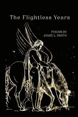 Jamie L Smith - Flightless Years, Häftad