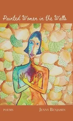 Jenny Benjamin - Painted Women in the Walls, Inbunden. Tillgänglighet: Lägg i varukorg