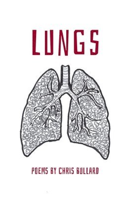Chris Bullard - Lungs, Häftad