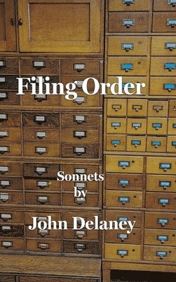 John Delaney - Filing Order, Inbunden