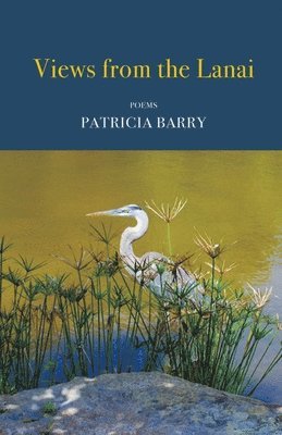 Patricia Barry - Views from the Lanai, Häftad. Tillgänglighet: Lägg i varukorg