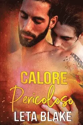 Leta Blake - Calore Pericoloso, Häftad. Tillgänglighet: Lägg i varukorg