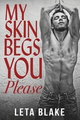 Leta Blake - My Skin Begs You Please, Häftad. Tillgänglighet: Lägg i varukorg