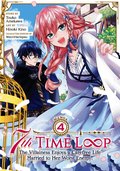 7th Time Loop: The Villainess Enjoys a Carefree Life Married to Her Worst Enemy! (Manga) Vol. 4
