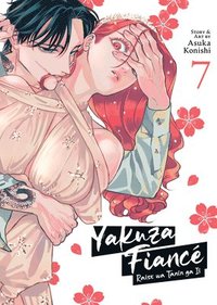 Yakuza Fianc: Raise wa Tanin ga Ii Vol. 7