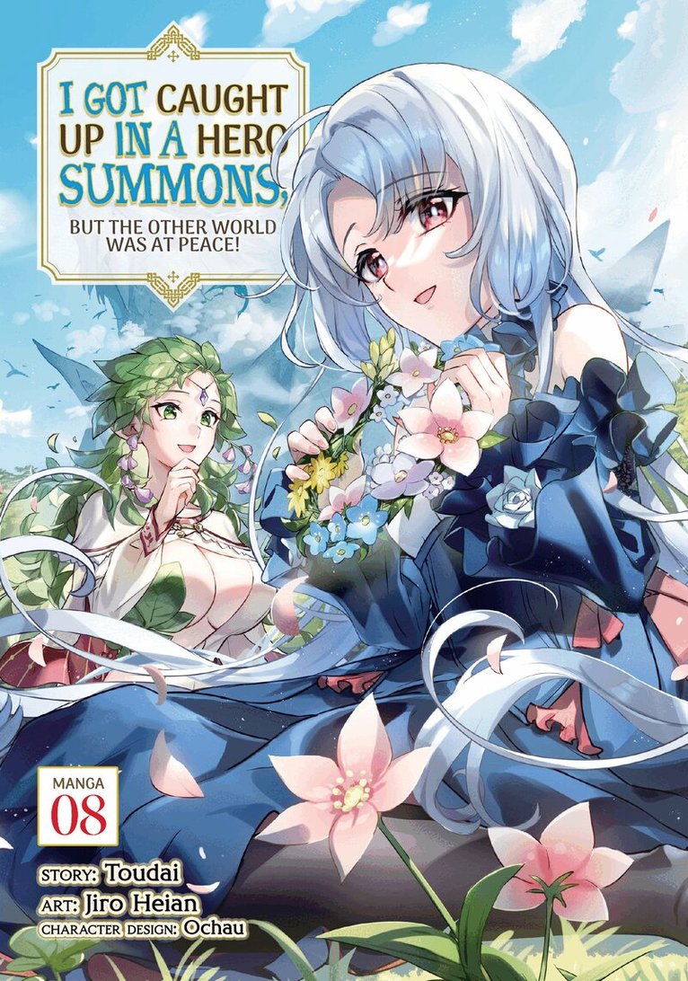 Toudai - I Got Caught Up In a Hero Summons, but the Other World was at Peace! (Manga) Vol. 8, Häftad