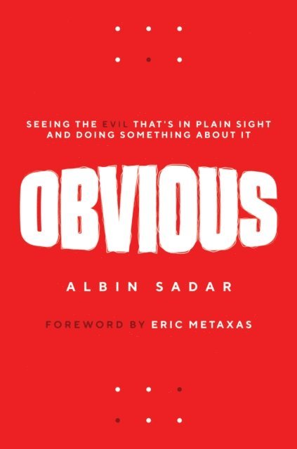 Albin Sadar - Obvious: Seeing the Evil That's in Plain Sight and Doing Something About It, E-bok