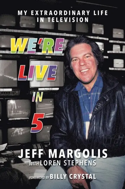 Loren Stephens, Jeff Margolis - We're Live in 5: My Extraordinary Life in Television, E-bok. Tillgänglighet: Lägg i varukorg