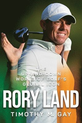 Timothy M. Gay - Rory Land, Inbunden