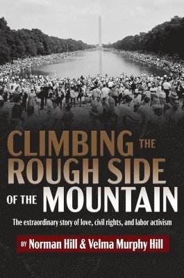 Norman Hill, Velma Murphy Hill - Climbing the Rough Side of the Mountain, Inbunden