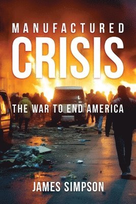 Manufactured Crisis