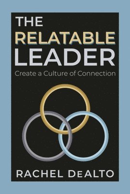 Rachel DeAlto - Relatable Leader, Häftad