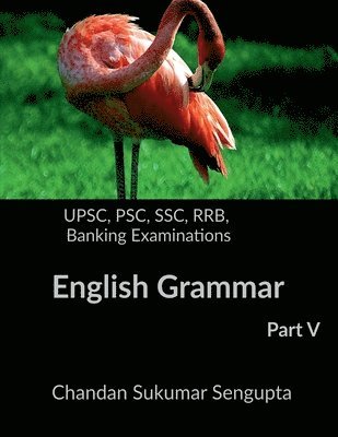 Chandan Sukumar SenGupta - UPSC, PSC, SSC, RRB, Banking Examinations English Grammar Part V, Häftad. Tillgänglighet: Lägg i varukorg