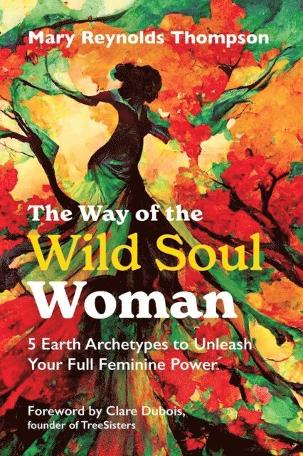 Mary Reynolds Thompson - Way of the Wild Soul Woman, E-bok. Tillgänglighet: Lägg i varukorg