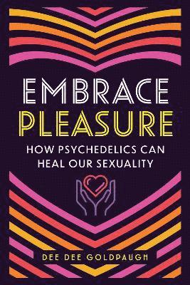 Dee Dee Goldpaugh - Embrace Pleasure, Häftad