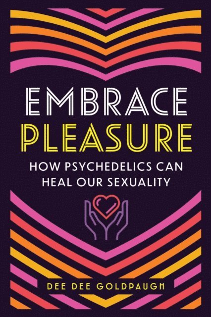 Dee Dee Goldpaugh - Embrace Pleasure, E-bok