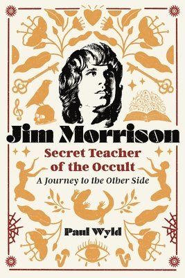 Paul Wyld - Jim Morrison, Secret Teacher of the Occult, Häftad