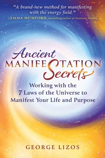 George Lizos - Ancient Manifestation Secrets, E-bok