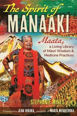 Stephanie Mines - Spirit of Manaaki, Häftad