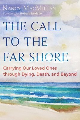 Nancy MacMillan - Call to the Far Shore, Häftad