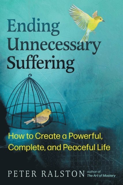 Peter Ralston - Ending Unnecessary Suffering, E-bok